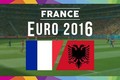 Euro 2016 Pháp - Albania: Tấm vé đi tiếp cho đội chủ nhà