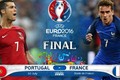 Euro 2016 Pháp - Bồ Đào Nha: Thiên đường sẽ gọi tên ai