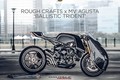 Siêu môtô độ MV Agusta Ballistic Trident độc nhất Thế giới