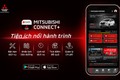 Mitsubishi Motors Việt Nam ra mắt ứng dụng quản lý ôtô Mitsubishi Connect+