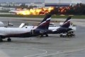 "Hồ sơ" hãng hàng không có máy bay bốc cháy tại Nga