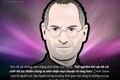 17 câu nói thể hiện tầm vóc của Steve Jobs