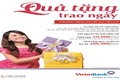 VietinBank tung chương trình Quà tặng trao ngay với nhiều ưu đãi