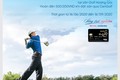 Trải nghiệm đặc quyền golf cho chủ thẻ VietinBank Visa Signature