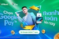 VPBank triển khai Google Wallet cho thẻ tín dụng và ghi nợ quốc tế Mastercard và Visa