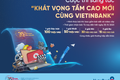 Cuộc thi sáng tác “Khát vọng tầm cao mới cùng VietinBank”