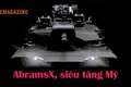 [e-Magazine] AbramsX, siêu tăng Mỹ có khiến Nga và Trung Quốc "bất an"?