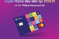 Trải nghiệm miễn phí tuyến metro tại TP HCM với thẻ TPBank Mastercard GO