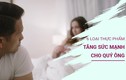 Nam giới trên 35 tuổi nên ăn 6 loại thực phẩm này nếu không muốn dễ “yếu” trên giường