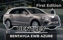 Bentley Bentayga EWB bản đỉnh cao, chỉ sản xuất trong 12 tháng