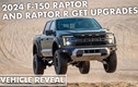 Ford F-150 Raptor 2024 bổ sung công nghệ, thêm "dàn chân" Fox xịn sò