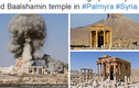 Hình ảnh IS phá hủy đền Baal Shamin 2.000 tuổi ở Palmyra