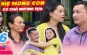 Mẹ bật khóc mong con gái tìm được chồng sau hơn 9 năm ly hôn