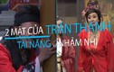 Hai mặt của Trấn Thành: Tài năng và dễ dãi