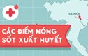 10 điểm nóng sốt xuất huyết trên cả nước