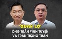 'Quan lộ' của ông Trần Vĩnh Tuyến và Trần Trọng Tuấn