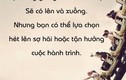 Những câu nói không hay nhưng đủ để suy ngẫm (8)