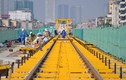 Cận cảnh lắp đặt ray tàu điện đường sắt trên cao Hà Nội