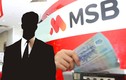 “Ngân hàng MSB là bị hại, phải có trách nhiệm bồi thường khách hàng“
