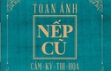 Bộ sách “Nếp cũ: Cầm-Kỳ-Thi-Họa”, tìm về cội nguồn dân tộc