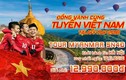 Sang Myanamar cổ vũ đội tuyển Việt Nam, giá tour thế nào?