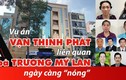 Vụ án Vạn Thịnh Phát liên quan bà Trương Mỹ Lan ngày càng nóng
