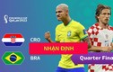 Nhận định soi kèo Brazil vs Croatia 22h 9/12 vòng tứ kết World Cup 2022