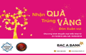 Gửi tiền tại BAC A BANK để “Nhận quà, trúng vàng, đón xuân vui”