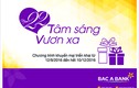 22 năm tâm sáng vươn xa, BAC A BANK dành tặng hàng ngàn phần quà ý nghĩa