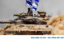 Xe tăng Merkava IV Barak của Israel không ngừng được cải tiến