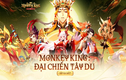Tựa game Tây Du Ký sắp “trình làng” tại Việt Nam có gì đặc biệt? 