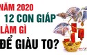 Video: Năm 2020, 12 con giáp nên làm gì để giàu to, mọi việc như ý?