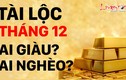 Video: Tử vi 12 con giáp tháng 12: Ai giàu sang, ai túng thiếu