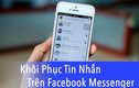 Cách xem lại tin nhắn đã xóa trên Facebook