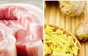Thịt lợn chớ dại nấu chung với 8 thực phẩm này kẻo “miệng nôn trôn tháo”