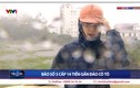 Nữ phóng viên VTV dũng cảm tác nghiệp giữa siêu bão Yagi