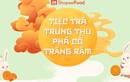 Cùng ShopeeFood thưởng trà ngắm trăng bên bàn tiệc giảm nửa giá