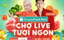 Thắc mắc vì sao hội chị em giờ chỉ chăm chăm “đi chợ số”, khám phá ShopeeFood Mart 11.12 là hiểu ngay lý do