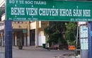 Lập hội đồng chuyên môn làm rõ vụ sản phụ tử vong ở Sóc Trăng 