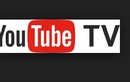 YouTube TV tham vọng phủ sóng nhiều quốc gia trên thế giới