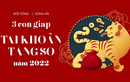 Dự đoán về 3 con giáp năm 2022