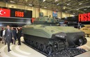 Ấn tượng các xe tăng - thiết giáp mới của Thổ Nhĩ Kỳ