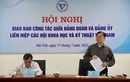 Hội nghị giao ban giữa Đảng đoàn và Đảng ủy Liên hiệp các Hội KH&KT Việt Nam