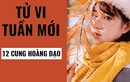 Tử vi tuần mới (13/5- 19/5/2019) của 12 cung hoàng đạo