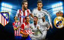 5 trận đối đầu đáng nhớ giữa Real Madrid và Atletico Madrid