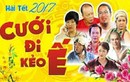 Cười ra nước mắt với hài Tết 2017 “Cưới đi kẻo ế“