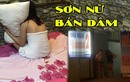 Hành trình phá án: Từ sơn nữ bán dâm thành "tú bà" lừa gái