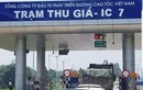 Chính thức đổi tên “Trạm thu giá” thành “Trạm thu phí”