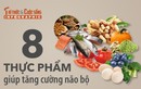 [INFOGRAPHIC]: Top thực phẩm giúp tăng cường sức khỏe não bộ