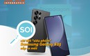 [INFOGRAPHIC] Soi “siêu phẩm” Samsung Galaxy S25 Ultra sắp ra mắt 